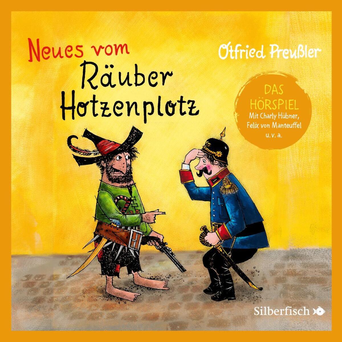 Der Räuber Hotzenplotz 2: Neues vom Räuber Hotzenplotz - Das Hörspiel Der Räuber Hotzenplotz 2: Neues vom Räuber Hotzenplotz - Das Hörspiel von Silberfisch
