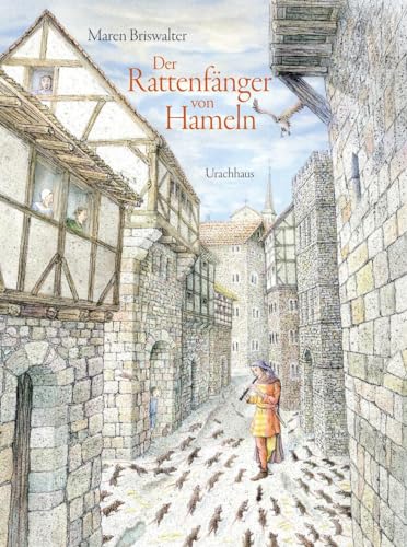 Der Rattenfänger von Hameln: Eine Sage nach den Brüdern Grimm von Urachhaus/Geistesleben