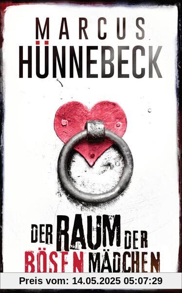 Der Raum der bösen Mädchen: Thriller Der Raum der bösen Mädchen: Thriller