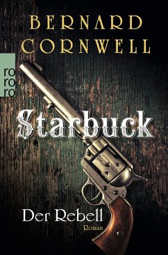 Der Rebell / Starbuck Bd.1 von Rowohlt TB.