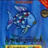Der Regenbogenfisch - ein Liederhörspiel. Das Mitmachbuch: Der Regenbogenfisch. CD: Ein LiederHörSpiel für Kinder ab 3 Jahren