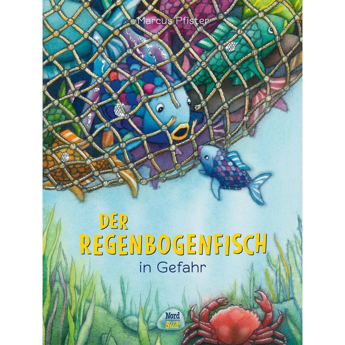 Der Regenbogenfisch in Gefahr Der Regenbogenfisch in Gefahr von NordSüd Verlag AG