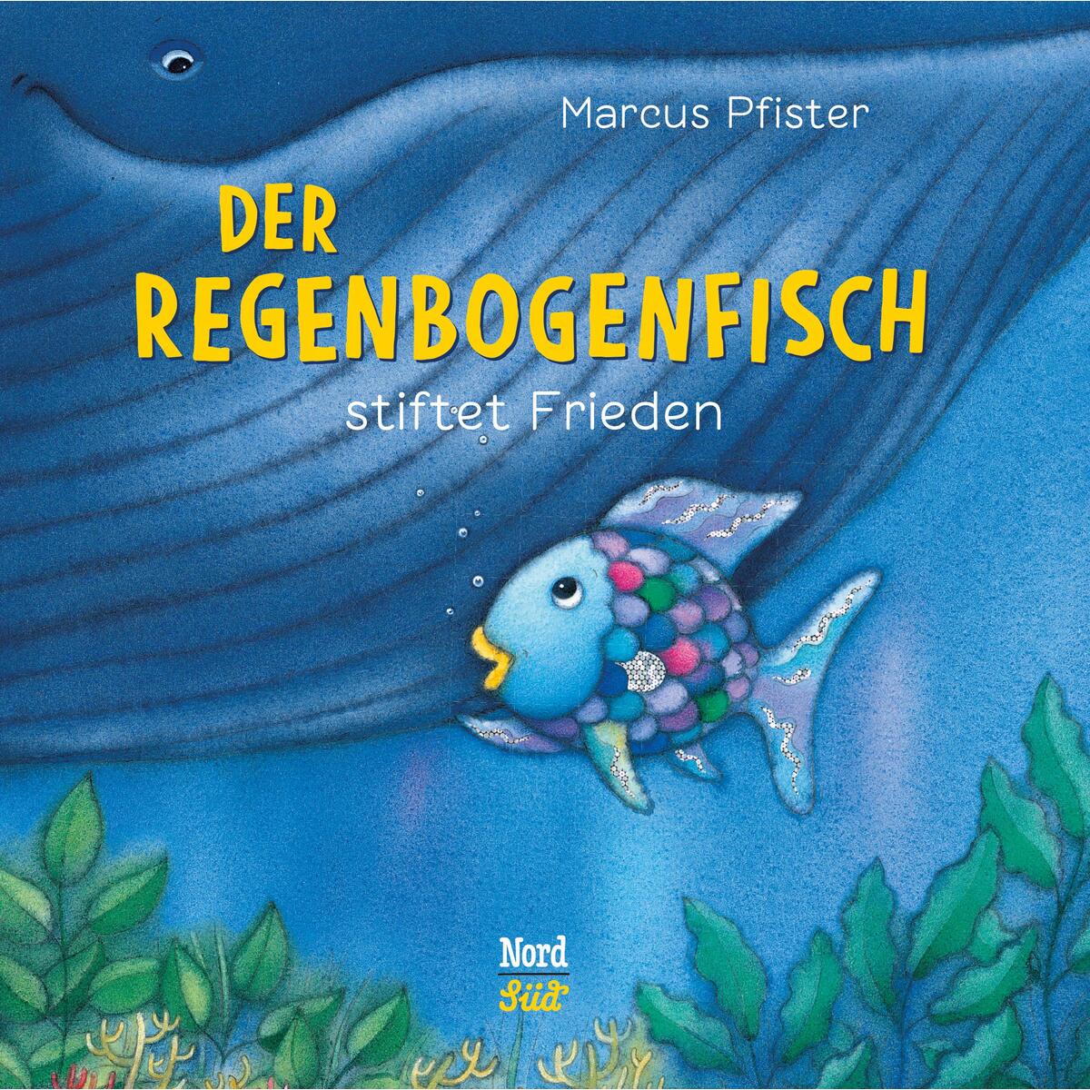 Der Regenbogenfisch stiftet Frieden von NordSüd Verlag AG