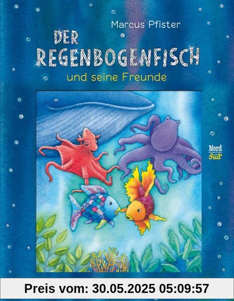 Der Regenbogenfisch und seine Freunde Der Regenbogenfisch und seine Freunde