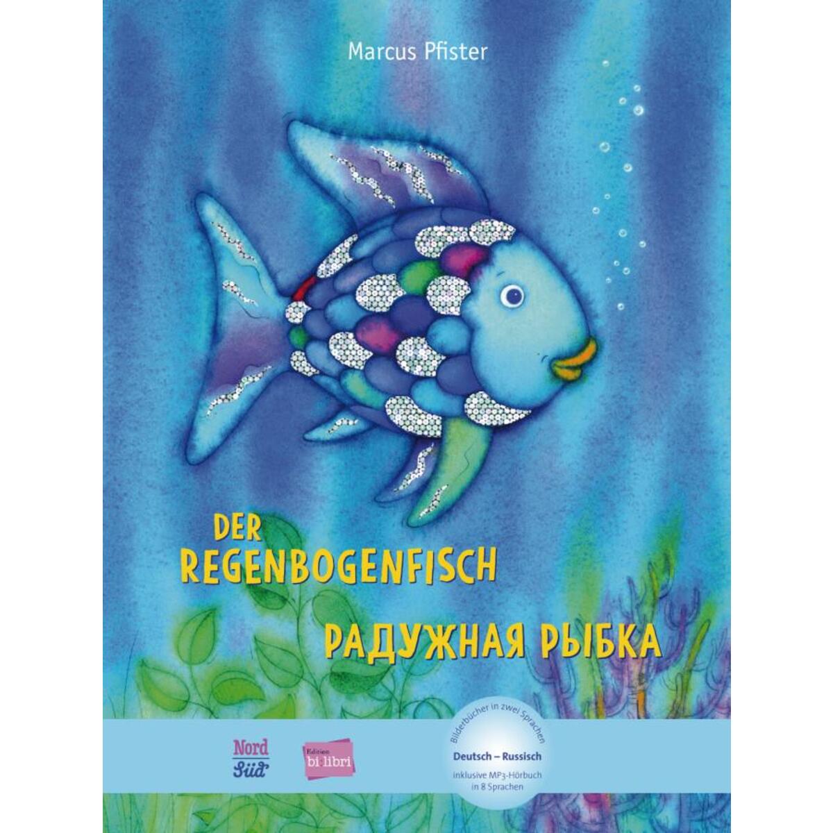Der Regenbogenfisch. Kinderbuch Deutsch-Russisch Der Regenbogenfisch. Kinderbuch Deutsch-Russisch von Hueber Verlag GmbH