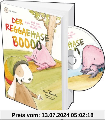 Der Reggaehase BOOOO und die rosa Monsterkrabbe (Inkl.  Audio-CD)