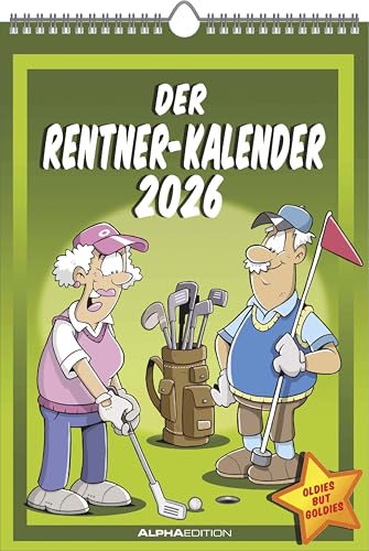 Der Rentner-Kalender 2026 - Bild-Kalender 23,7x34 cm - mit lustigen Cartoons - Humor-Kalender - Comic - Wandkalender - mit Platz für Notizen - Alpha Edition von ALPHA EDITION