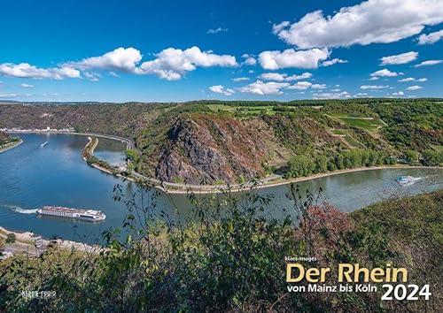 Der Rhein von Mainz bis Köln 2024 Bildkalender A3 cm Spiralbindung von klaes-regio Fotoverlag