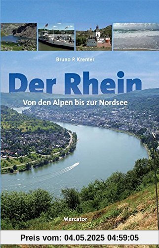 Der Rhein - von den Alpen bis zur Nordsee