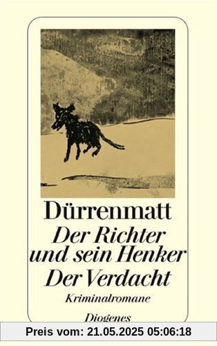 Der Richter und sein Henker. Der Verdacht: Die zwei Kriminalromane um Kommissär Bärlach