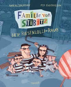 Der Riesenlolli-Raub / Familie von Stibitz Bd.1 von Hanser