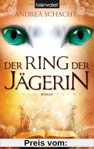 Der Ring der Jägerin: Roman