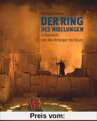 Der Ring des Nibelungen, in Bayreuth von den Anfängen bis heute