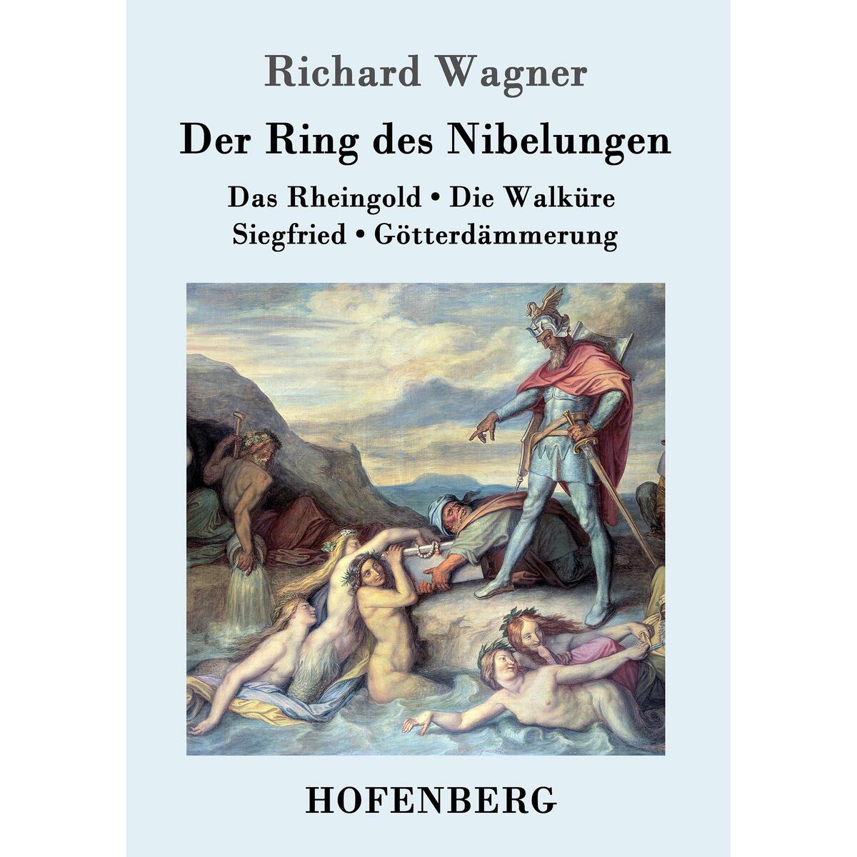Der Ring des Nibelungen von Hofenberg