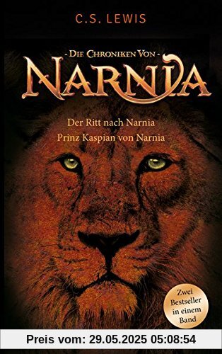 Der Ritt nach Narnia / Prinz Kaspian von Narnia: Die Chroniken von Narnia Bd. 3 und 4