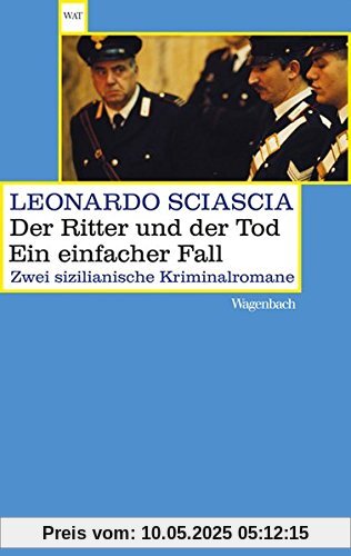Der Ritter und der Tod. Ein einfacher Fall: Zwei sizilianische Kriminalromane (WAT)