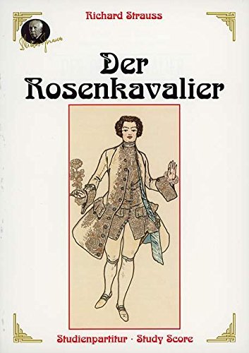Der Rosenkavalier: Komödie für Musik in drei Aufzügen von Hugo von Hofmannsthal. op. 59. Studienpartitur. Der Rosenkavalier: Komödie für Musik in drei Aufzügen von Hugo von Hofmannsthal. op. 59. Studienpartitur. von Fuerstner FLAT 6