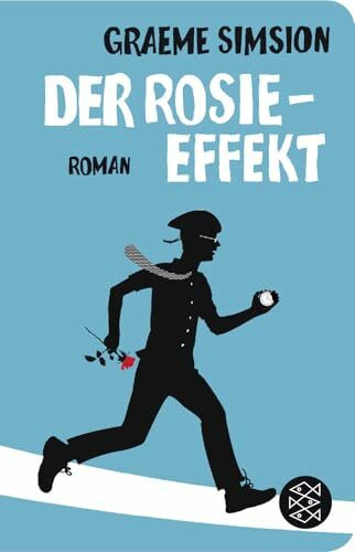 Der Rosie-Effekt: Roman Der Rosie-Effekt: Roman