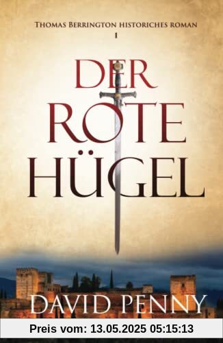 Der Rote Hügel (Thomas Berrington Historischer Kriminalroman, Band 1)