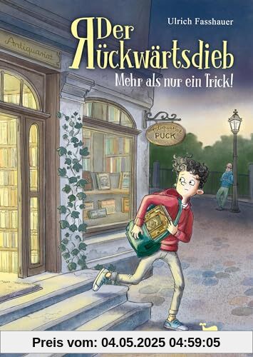 Der Rückwärtsdieb - Mehr als nur ein Trick!: Ein Kinderbuch ab 10 Jahren mit einer Prise Magie