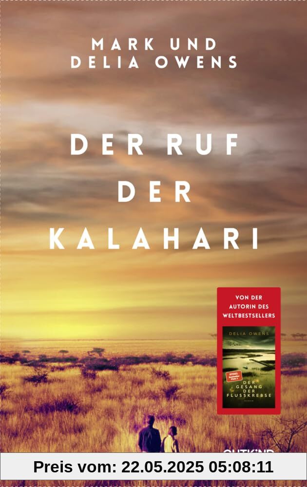 Der Ruf der Kalahari: Ein Klassiker des Naturewriting von Weltbestseller-Autorin Delia Owens mit Mark Owens - Erstauflage in hochwertiger Sonderausstattung.