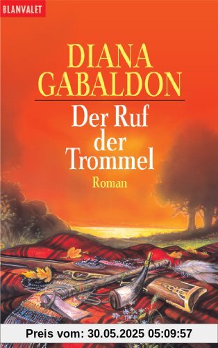 Der Ruf der Trommel: Roman: Band 4 der Highland-Saga Der Ruf der Trommel: Roman: Band 4 der Highland-Saga