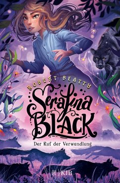 Der Ruf der Verwandlung / Serafina Black Bd.2 von FISCHER KJB