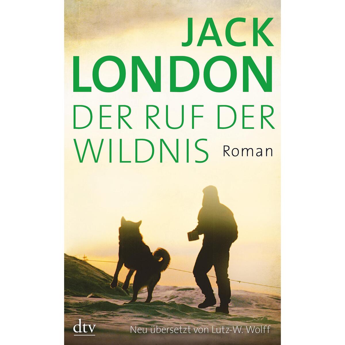 Der Ruf der Wildnis von dtv Verlagsgesellschaft