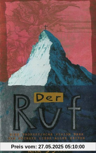 Der Ruf: Eine Prophetische Vision über die höchste Liebe aller Zeiten