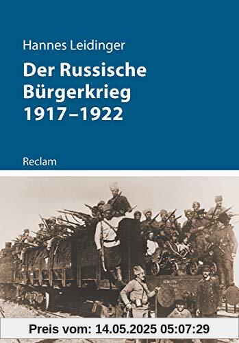 Der Russische Bürgerkrieg 1917–1922 (Kriege der Moderne)
