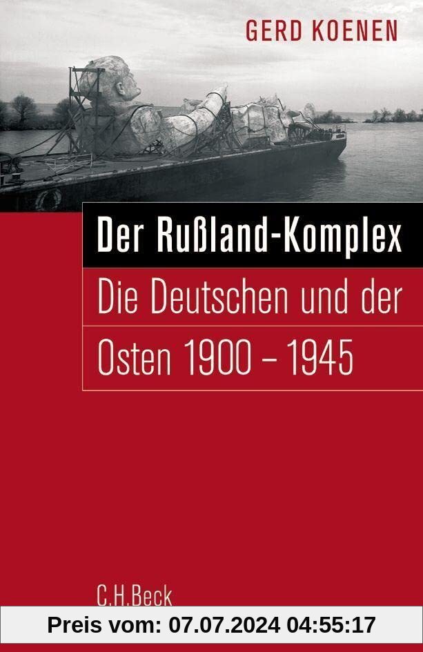 Der Russland-Komplex: Die Deutschen und der Osten 1900-1945