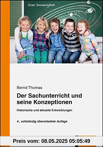 Der Sachunterricht und seine Konzeptionen: Historische und aktuelle Entwicklungen