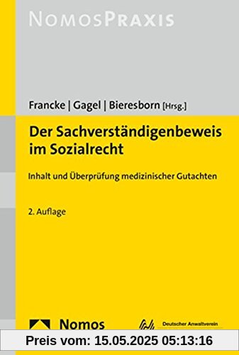 Der Sachverständigenbeweis im Sozialrecht: Inhalt und Überprüfung medizinischer Gutachten