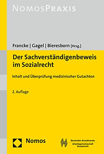 Der Sachverständigenbeweis im Sozialrecht: Inhalt und Überprüfung medizinischer Gutachten