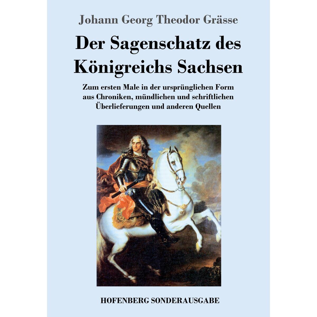 Der Sagenschatz des Königreichs Sachsen von Hofenberg