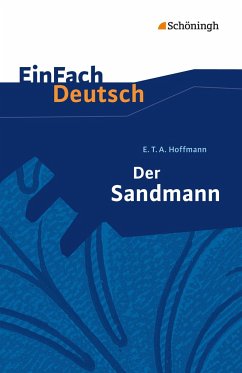 Der Sandmann. EinFach Deutsch Textausgaben von Schöningh / Schöningh im Westermann / Westermann Bildungsmedien