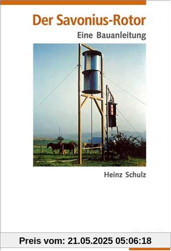 Der Savonius - Rotor: Eine Bauanleitung Der Savonius - Rotor: Eine Bauanleitung