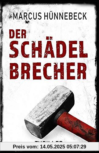 Der Schädelbrecher: Thriller Der Schädelbrecher: Thriller