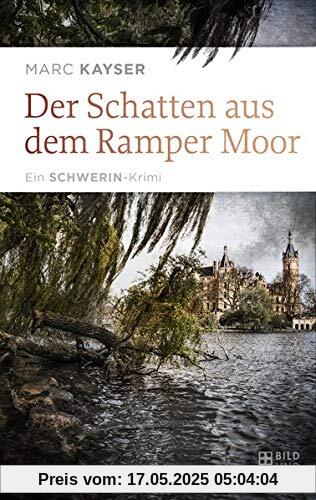 Der Schatten aus dem Ramper Moor: Ein Schwerin-Krimi