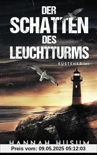 Der Schatten des Leuchtturms: Küstenkrimi (Behrens & Winter ermitteln, Band 5)