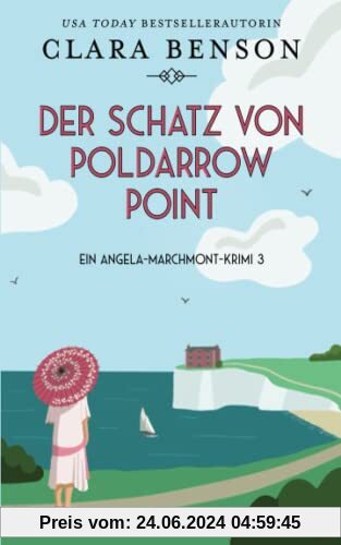 Der Schatz von Poldarrow Point (Ein Angela-Marchmont-Krimi, Band 3)