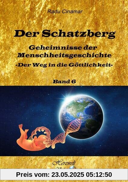 Der Schatzberg: Geheimnisse der Menschheitsgeschichte – der Weg in die Göttlichkeit