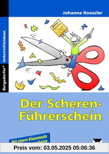 Der Scherenführerschein: Arbeitsblätter zur Verbesserung der Feinmotorik