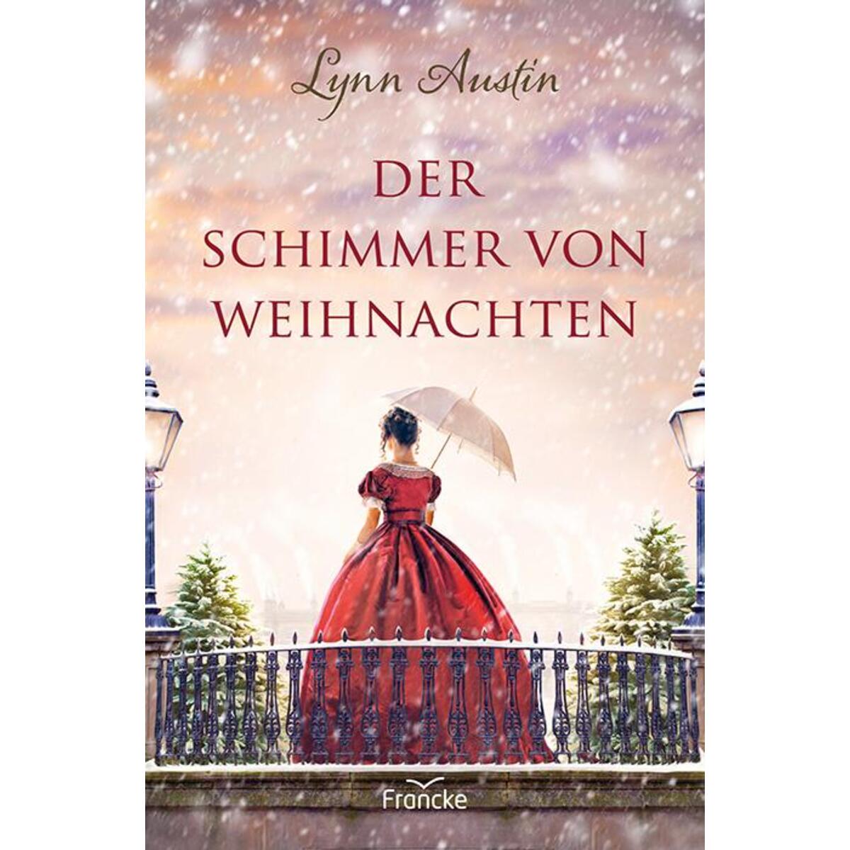 Der Schimmer von Weihnachten Der Schimmer von Weihnachten von Francke-Buch GmbH