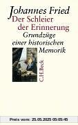 Der Schleier der Erinnerung: Grundzüge einer historischen Memorik