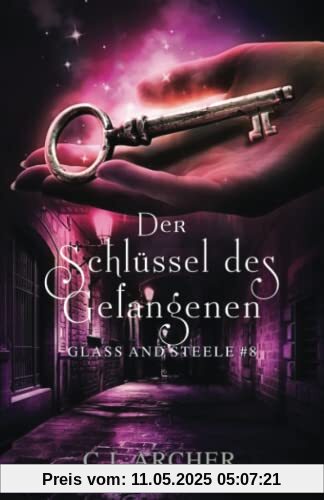 Der Schlüssel des Gefangenen: Glass and Steele (Glass and Steele Serie, Band 8)