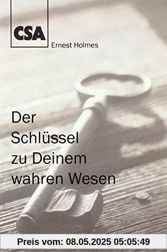 Der Schlüssel zu Deinem wahren Wesen