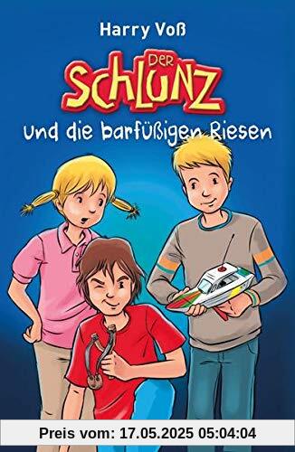 Der Schlunz und die barfüßigen Riesen (Der Schlunz, 2, Band 2)
