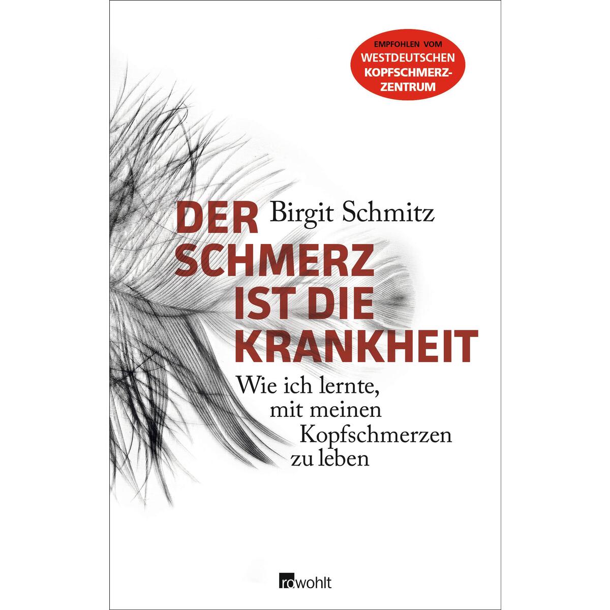 Der Schmerz ist die Krankheit von Rowohlt Verlag GmbH