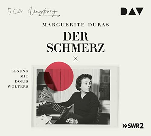 Der Schmerz: Ungekürzte Lesung mit Doris Wolters (5 CDs)
